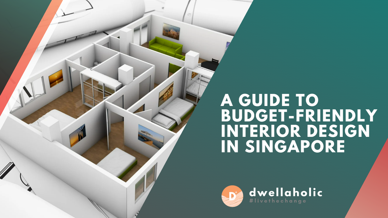 A Guide to Budget-Friendly Interior Design in Singapore