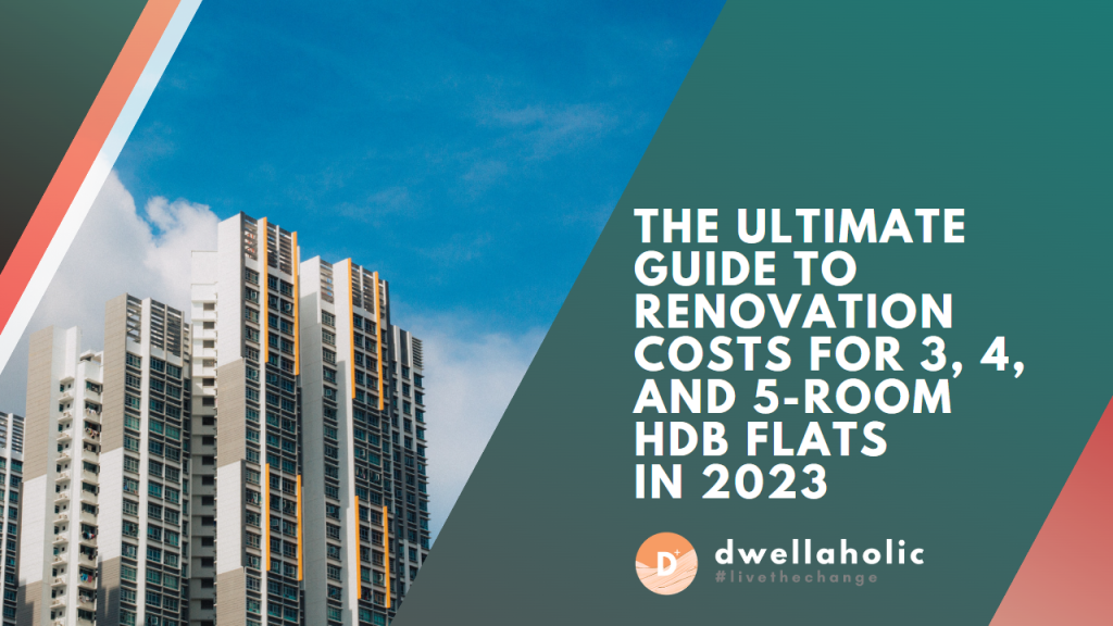 Dwellaholic Blog Header 1280 X 720 The Ultimate Guide To Renovation Costs For 3 4 And 5 Room HDB Flats In 2023 1024x576 