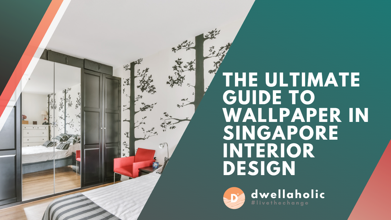 (1280 x 720) - The Ultimate Guide to Wallpaper in Singapore Interior Design