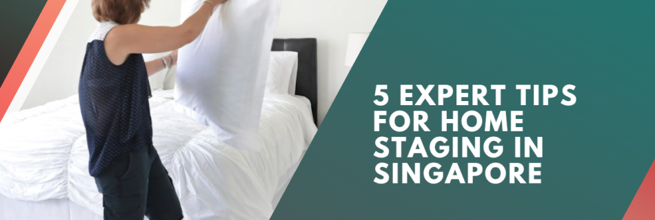5 Expert Tips for Home Staging in Singapore